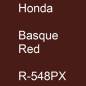 Preview: Honda, Basque Red, R-548PX.